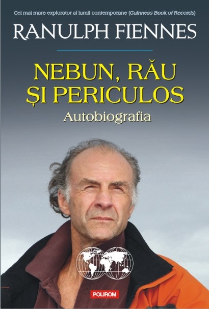 Ranulph_Fiennes_Nebun,_rau_si_periculos