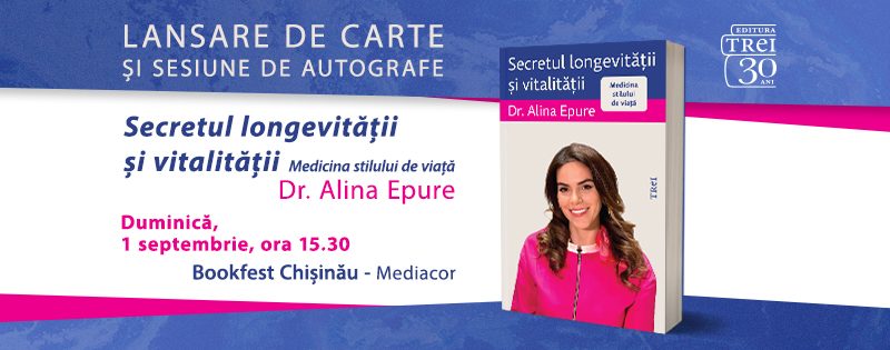 Lansare la Bookfest CHIȘINĂU: „Secretul longevității și vitalității. Medicina stilului de viață” de Dr. Alina Epure