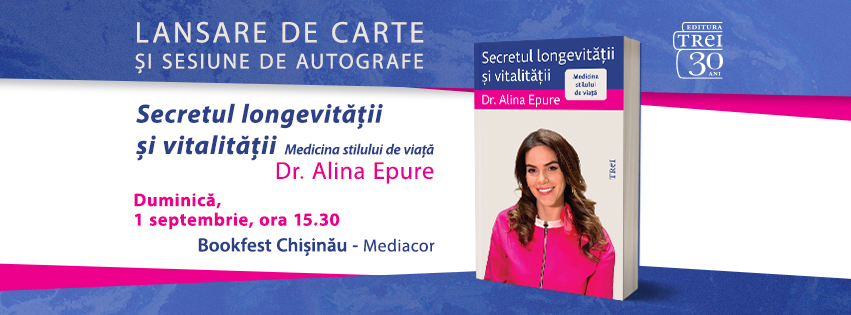 Lansare la Bookfest CHIȘINĂU: „Secretul longevității și vitalității. Medicina stilului de viață” de Dr. Alina Epure